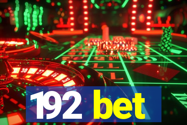 192 bet